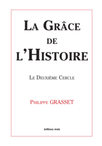 La Grâce de l'Histoire, tome II